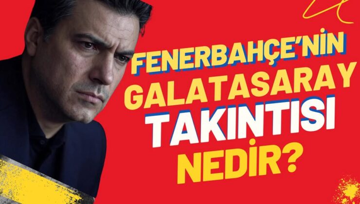 FENERBAHÇE’NİN GALATASARAY TAKINTISI MI VAR? İDRİS BAYTAR’DAN ÇARPICI DEĞERLENDİRME
