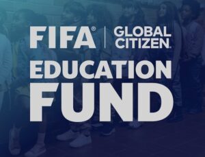 FIFA Global Citizen Eğitim Fonu, Hibe Başvurularını Başlattı