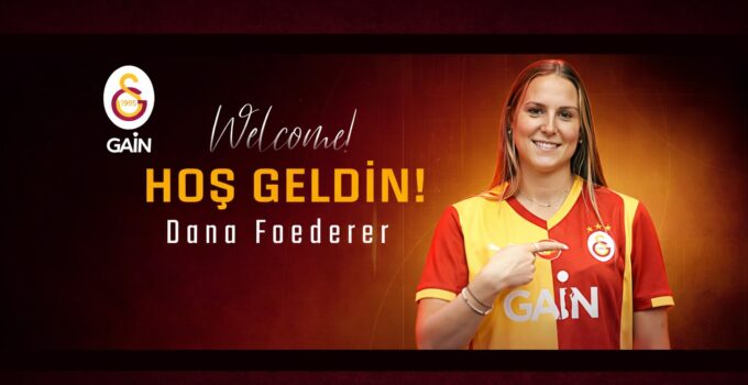 Galatasaray GAİN Dana Foederer’i Kadrosuna Kattı