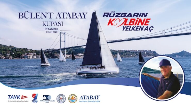 Bülent Atabay’ın Yelken Tutkusu Boğaz’da Yaşayacak