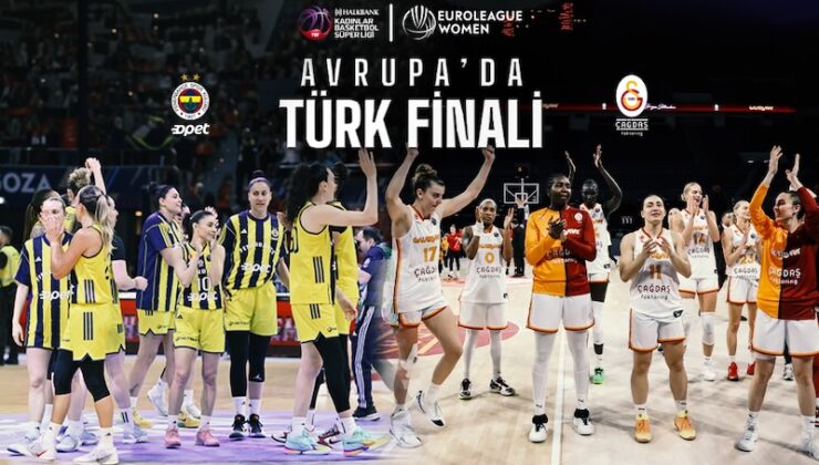EUROLEAGUE’DE YENİ BİR TÜRK FİNALİ