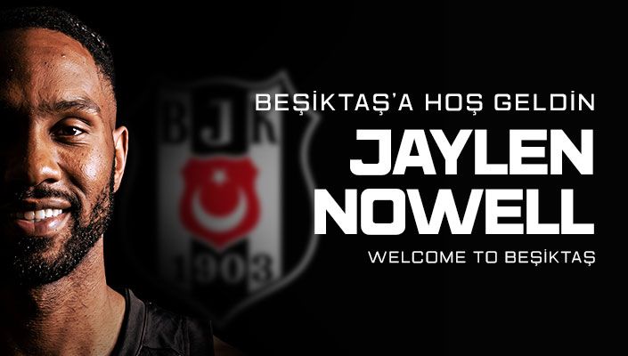 JAYLEN NOWELL BEŞİKTAŞ’TA